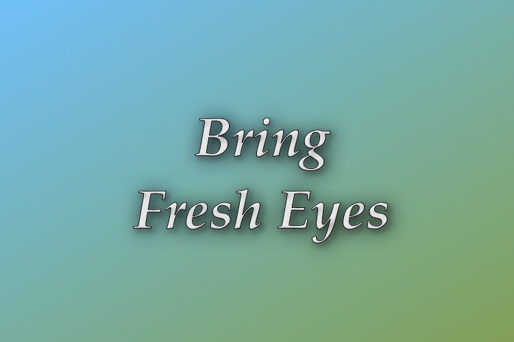http://zhurnaly.com/images/Think_Better/Bring_Fresh_Eyes.jpg