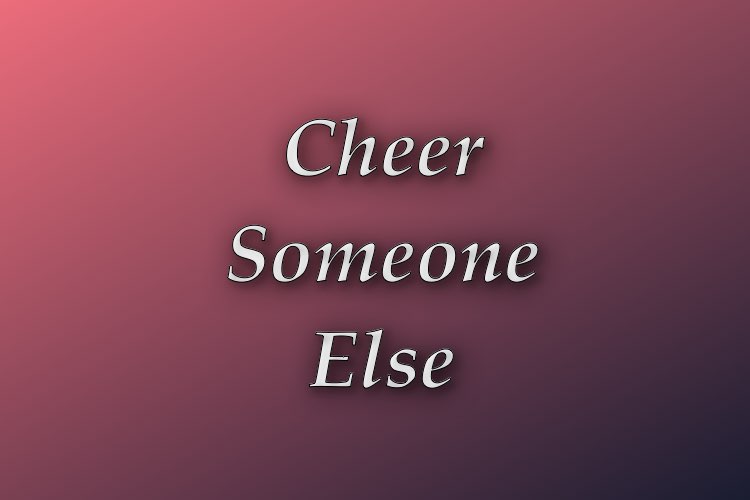 http://zhurnaly.com/images/Think_Better/Cheer_Someone_Else.jpg