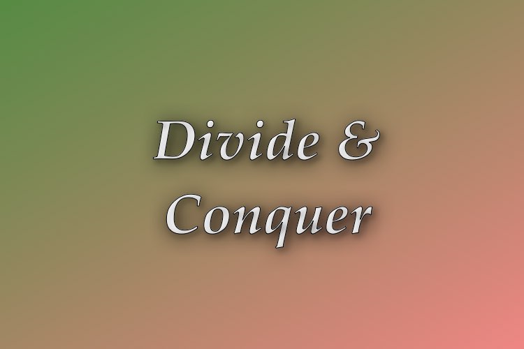 http://zhurnaly.com/images/Think_Better/Divide_and_Conquer.jpg