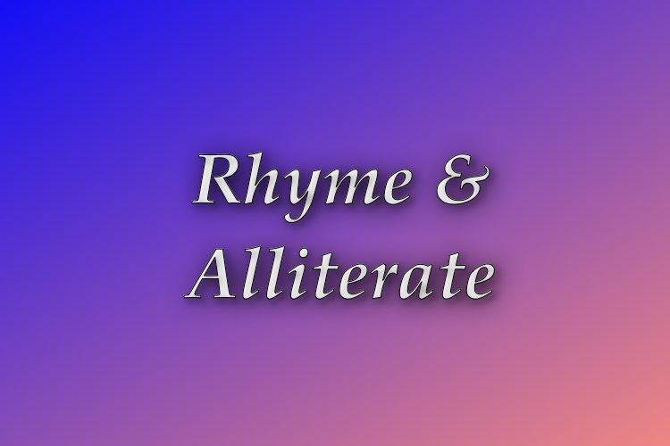http://zhurnaly.com/images/Think_Better/Rhyme_and_Alliterate.jpg