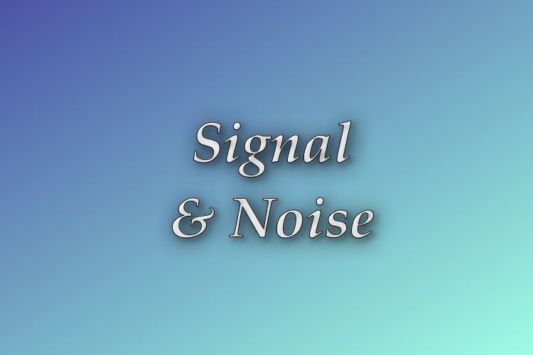 http://zhurnaly.com/images/Think_Better/Signal_and_Noise.jpg