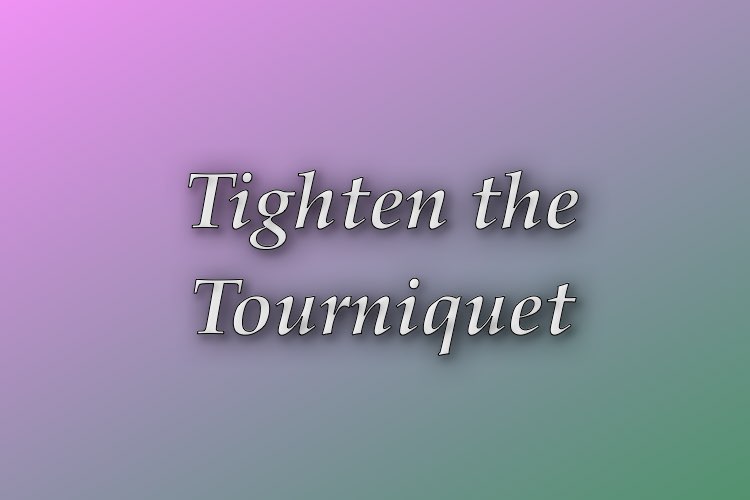 http://zhurnaly.com/images/Think_Better/Tighten_the_Tourniquet.jpg
